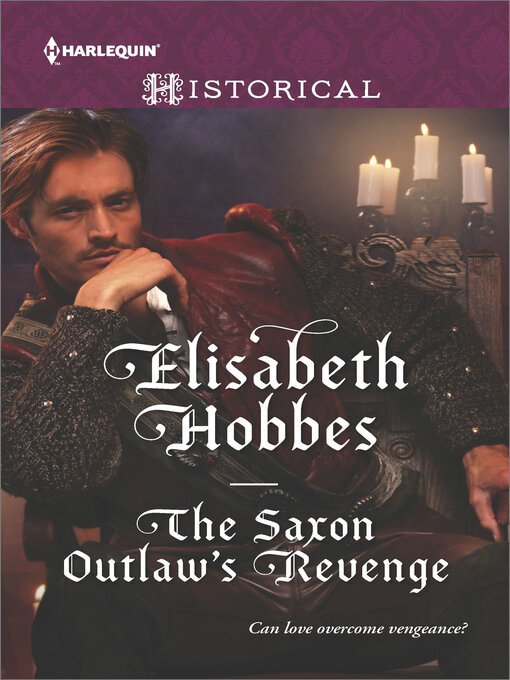 Title details for The Saxon Outlaw's Revenge by Elisabeth Hobbes - Available